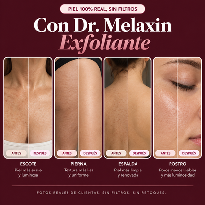 Dr. Melaxin  Efecto Seda Piel más fina, uniforme y radiante. La piel que todos quieren tocar.